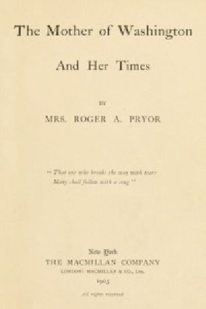 [Gutenberg 43571] • The Mother of Washington and Her Times